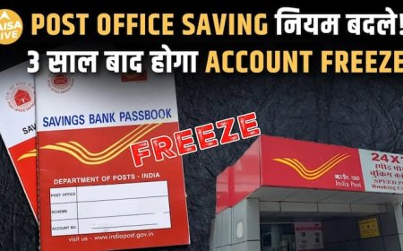 Post Office ने लागू किया नया नियम! July 1 और Jan 1 को Freeze होंगे ये Account | जानिए पूरा Process