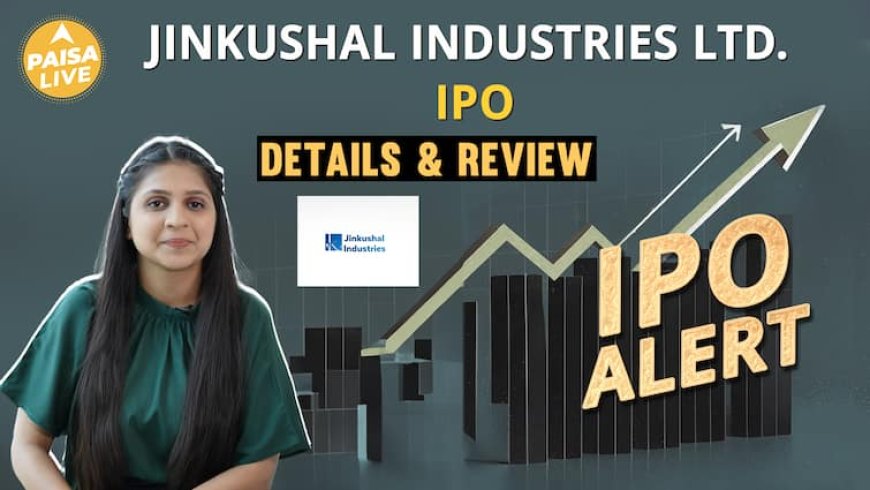 IPO Alert: Jinkushal Industries Ltd. IPO में Invest करने से पहले जानें GMP, Price Band | Paisa Live