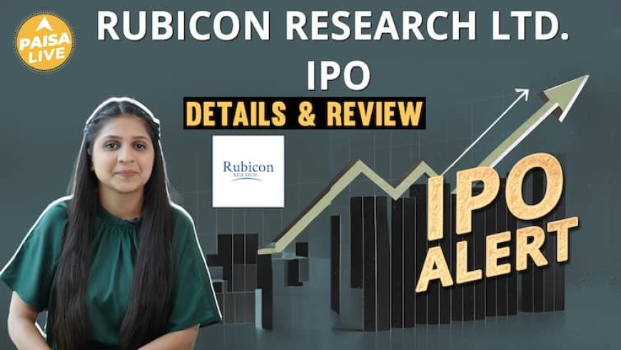 IPO Alert: Rubicon Research Ltd. IPO में Invest करने से पहले जानें GMP, Price Band| Paisa Live