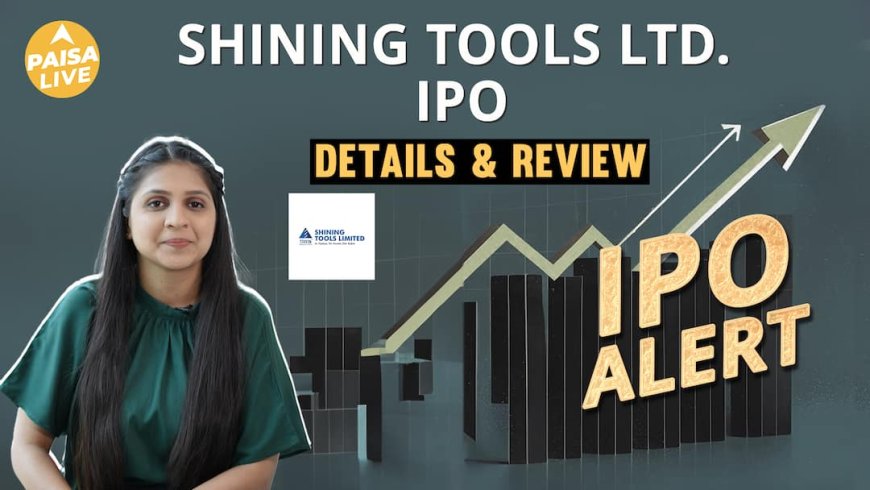 Shining Tools Ltd IPO Review | ₹17.10 Cr IPO | Should You Invest or Not