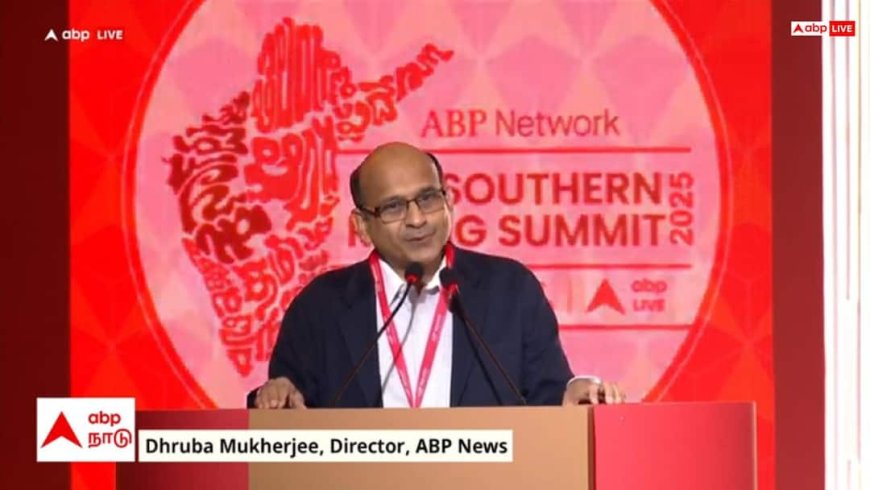 ABP Southern Rising Summit: दक्षिण भारत से मिला प्यार बेहद प्रेरणादायक - एबीपी न्यूज डायरेक्टर ध्रुबा मुखर्जी
