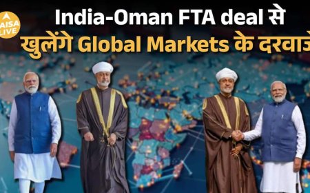 India–Oman FTA Final , Indian कारोबार के लिए Global दरवाज़ा | Paisa Live