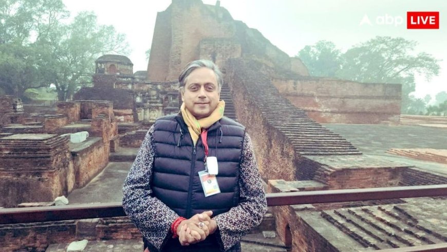 'मैंने न तो BJP का जिक्र किया और न ही किसी CM का', नालंदा यूनिवर्सिटी की तारीफ कर घिरे शशि थरूर की सफाई