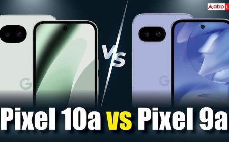 Google Pixel 10a vs Pixel 9a: नए फोन में क्या-क्या अपग्रेड्स और दोनों में से कौन-सा खरीदना बेहतर? यहां जानें सब कुछ