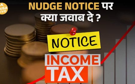Income Tax का ‘Nudge’ Notice आया है? जानिए क्या करें | AIS, TIS और Updated Return | Paisa Live