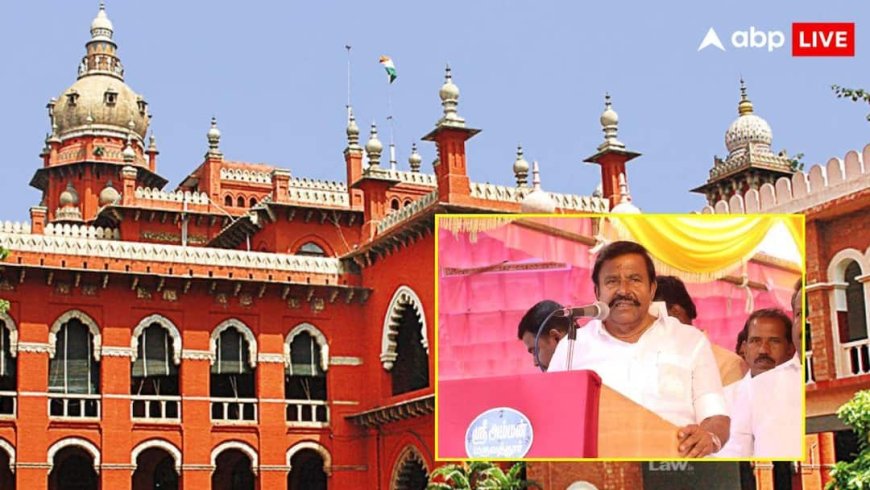 मद्रास हाईकोर्ट का बड़ा आदेश, मंत्री केएन नेहरू के खिलाफ केस दर्ज करने का निर्देश, जानें पूरा मामला