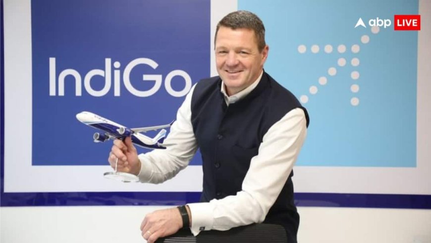 IndiGo के CEO ने उठाया बड़ा कदम, फ्लाइट संकट के 3 महीने बाद दिया इस्तीफा; फोकस में रहेंगे शेयर