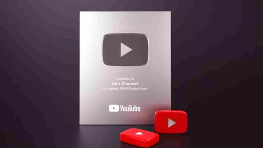 YouTube पर कब दिया जाता है सिल्वर बटन? जानें 10 हजार व्यूज पर कितना पैसा मिलता है