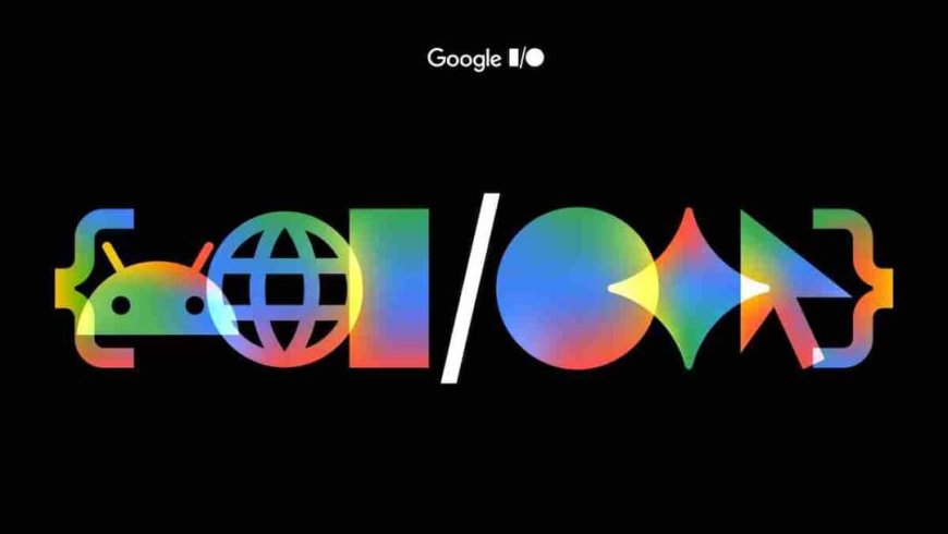 Google I/O 2026 में होगा टेक्नोलॉजी का बड़ा धमाका! जानिए Gemini 4.0, Android 17 और Smart XR Glasses समेत क्या-क्या होगा लॉन्च?
