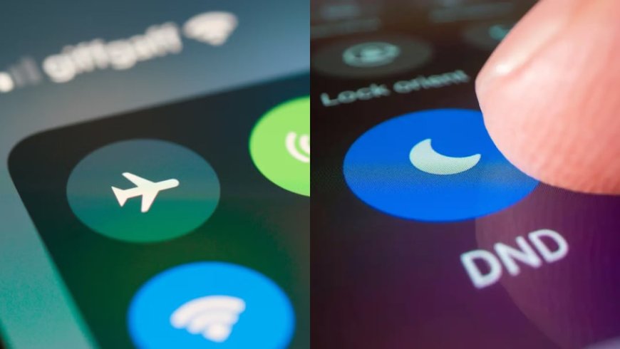 Airplane Mode Vs Do Not Disturb: फोन की बैटरी के लिए कौन-सा ज्यादा फायदेमंद है? जान लें जरूरी बातें