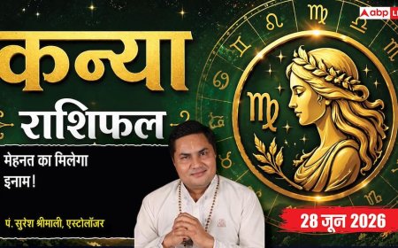 Kanya Rashifal 28 June 2026: कॉर्पोरेट मीटिंग्स में गलत प्रवृत्ति के लोगों से दूरी बनाएं बिजनेसमैन, मेहनत से दूर होंगी चुनौतियां