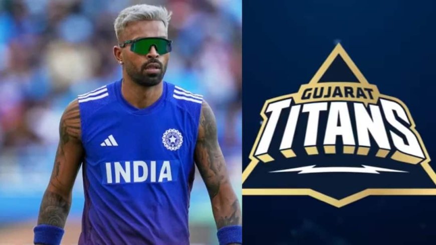 हार्दिक पांड्या की गुजरात टाइटंस में वापसी? IPL 2027 से पहले इस बात पर फंसा पेंच