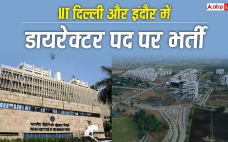 IIT दिल्ली और IIT इंदौर में डायरेक्टर पद पर भर्ती, 2.25 लाख रुपये तक सैलरी