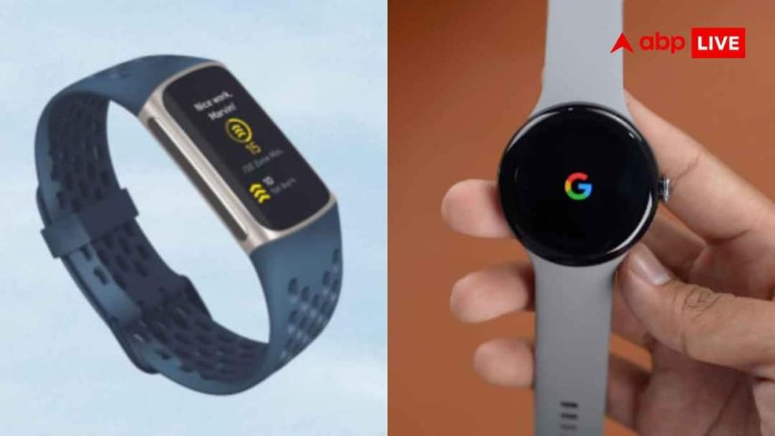 Fitbit vs Google Pixel Watch: किसकी Battery Life ज्यादा? जानें फर्क