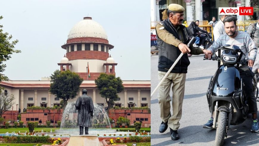 SC ने कहा- ट्रैफिक चालान को बिजली बिल से जोड़ो, अपने आप कटेगा बिजली कनेक्शन