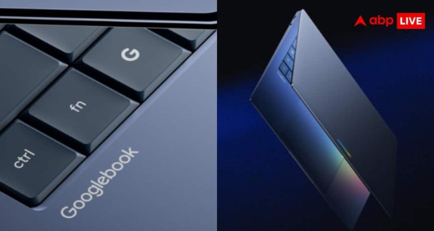 Googlebook ने ली Chromebook की जगह, नए Laptop में क्या खास?