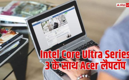 Intel Core Ultra Series 3 वाला Acer लैपटॉप भारत आया, जानें फीचर्स